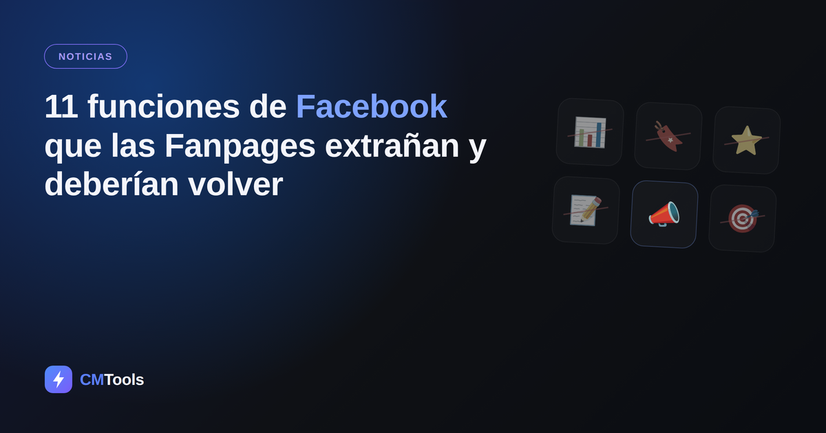 Ilustración: 11 funciones de Facebook que las Fanpages extrañan y deberían volver